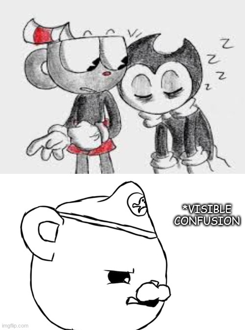 ha | *VISIBLE
CONFUSION | image tagged in bendy,cuphead | made w/ Imgflip meme maker