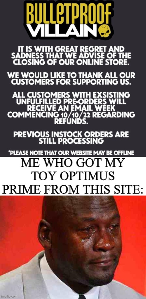 ???? | ME WHO GOT MY TOY OPTIMUS PRIME FROM THIS SITE: | image tagged in crying michael jordan,funny,funny memes,memes,just a tag | made w/ Imgflip meme maker