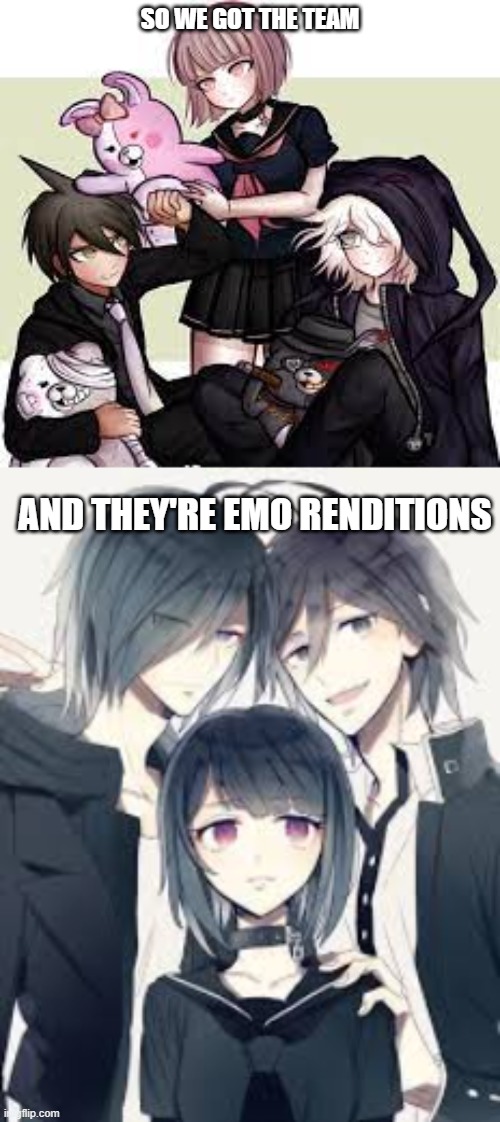 the team of nick rye cuz yes this account is owned by three people | SO WE GOT THE TEAM; AND THEY'RE EMO RENDITIONS | made w/ Imgflip meme maker