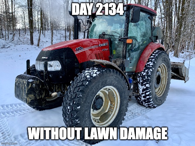 DAY 2134; WITHOUT LAWN DAMAGE | made w/ Imgflip meme maker