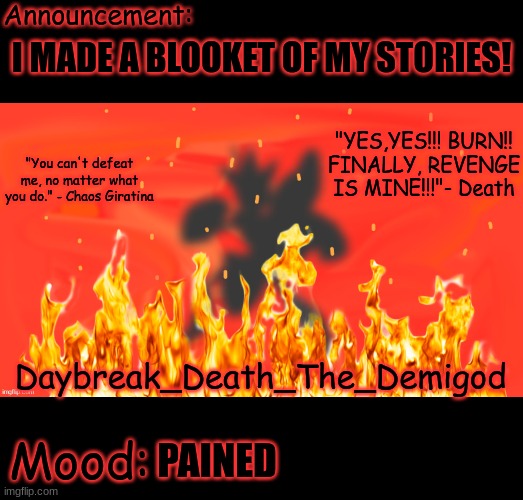 Link in Comments | I MADE A BLOOKET OF MY STORIES! PAINED | image tagged in death's revenge daybreak_death_the_demigod | made w/ Imgflip meme maker