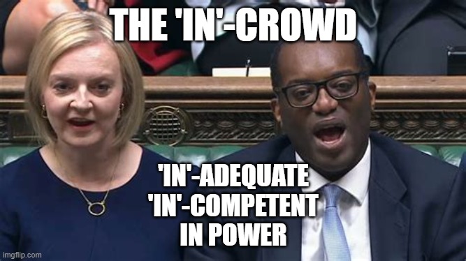 truss | THE 'IN'-CROWD; 'IN'-ADEQUATE
'IN'-COMPETENT
IN POWER | made w/ Imgflip meme maker