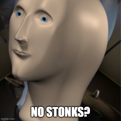 No stonks? | NO STONKS? | image tagged in megamind peeking,stonks,not stonks | made w/ Imgflip meme maker