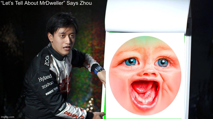 Zhou | “Let’s Tell About MrDweller” Says Zhou | image tagged in zhou | made w/ Imgflip meme maker