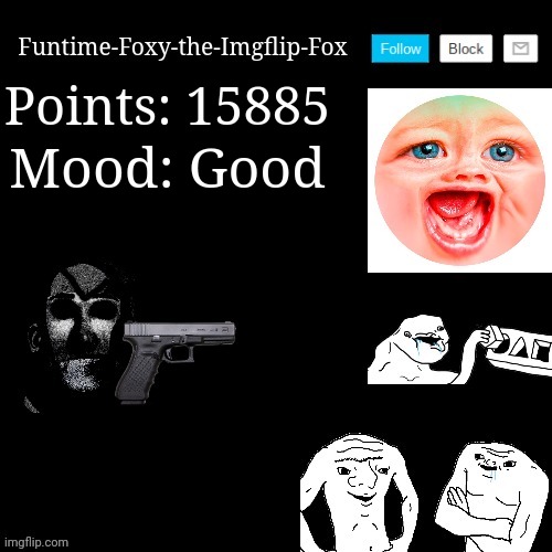 Soon 20K points | Points: 15885; Mood: Good | image tagged in funtime-foxy-the-imgflip-fox announcement | made w/ Imgflip meme maker