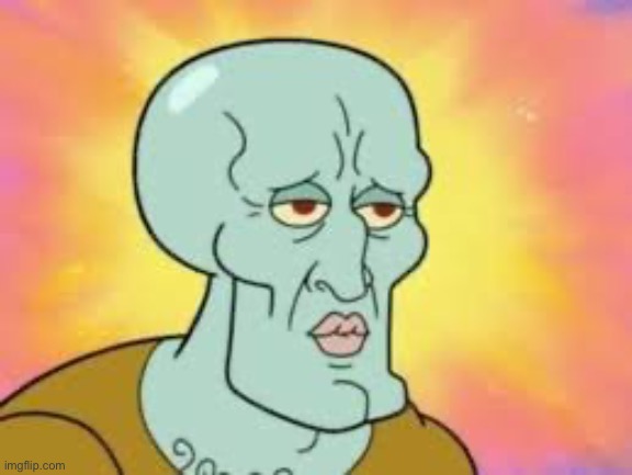 Handsome Squidward | image tagged in handsome squidward | made w/ Imgflip meme maker