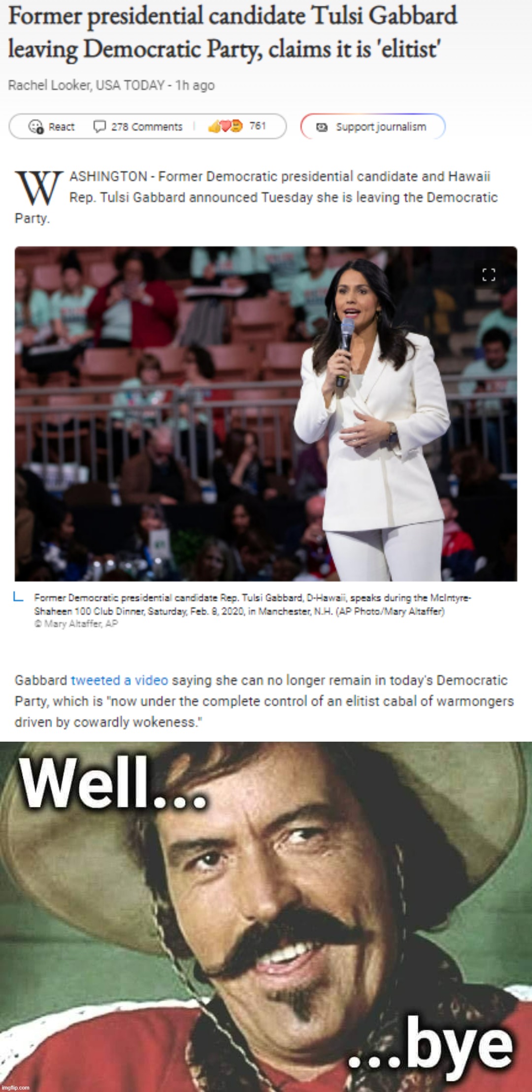 How will the Democratic Party carry on without her Putin simping, false equivalencies, wingnuttery & infighting? | image tagged in tulsi gabbard leaves democratic party,tulsi gabbard,democratic party,democrats,well bye,tulsi | made w/ Imgflip meme maker