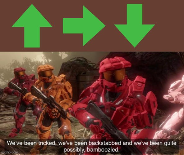 We've been tricked | image tagged in we've been tricked | made w/ Imgflip meme maker