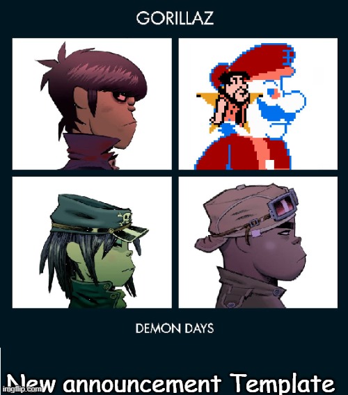 New announcement Template | image tagged in 7_grand_dad gorillaz template | made w/ Imgflip meme maker
