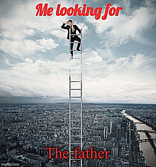 Searching | The father | image tagged in searching | made w/ Imgflip meme maker