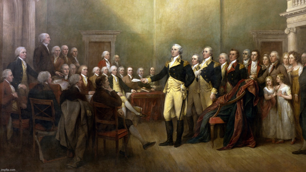 George Washington resigning Commander-in-Chief Continental Army | image tagged in george washington resigning commander-in-chief continental army | made w/ Imgflip meme maker