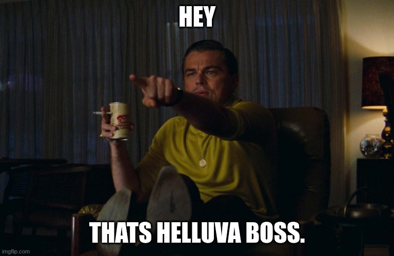 Man pointing at TV | HEY THATS HELLUVA BOSS. | image tagged in man pointing at tv | made w/ Imgflip meme maker