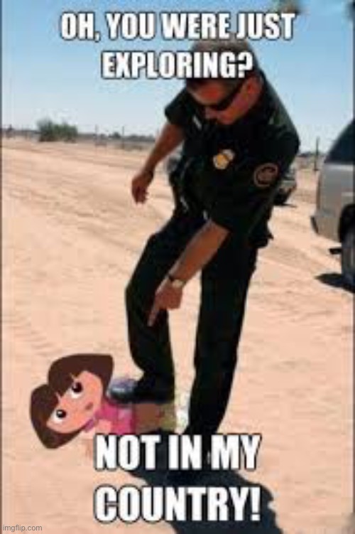 Cartel Dora lol | image tagged in memes,dark humor | made w/ Imgflip meme maker