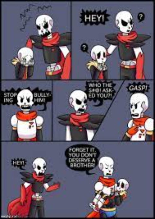 no brother for you! | image tagged in talefell crossover,undertale,underfell | made w/ Imgflip meme maker