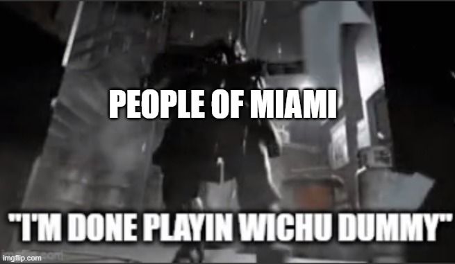 cod machine gun spray | PEOPLE OF MIAMI | image tagged in cod machine gun spray | made w/ Imgflip meme maker