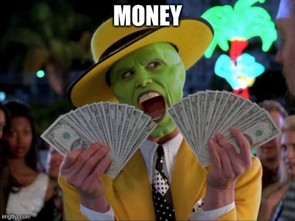 Money Money Meme | MONEY | image tagged in memes,money money | made w/ Imgflip meme maker