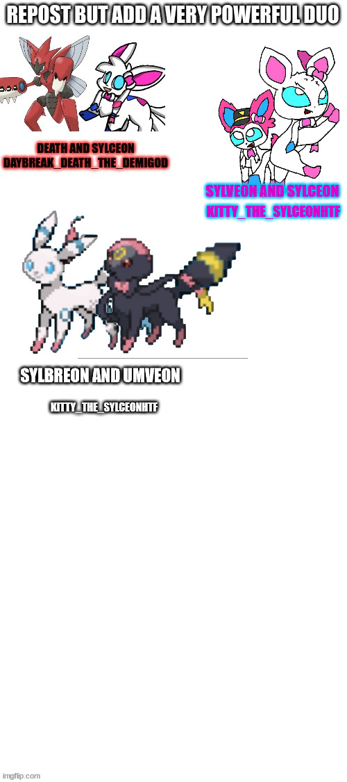 SYLVEON AND SYLCEON; KITTY_THE_SYLCEONHTF; SYLBREON AND UMVEON; KITTY_THE_SYLCEONHTF | made w/ Imgflip meme maker