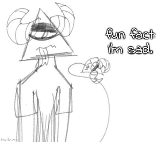 fun fact: I'm sad. | image tagged in ccccccc | made w/ Imgflip meme maker