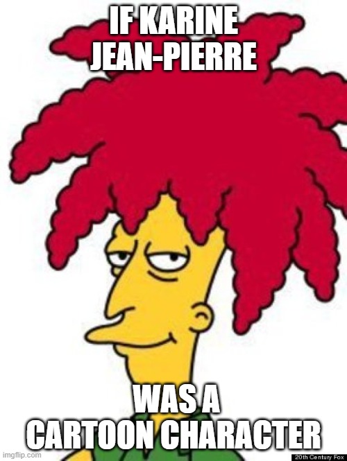 Sideshow Karine Jean-Pierre | IF KARINE JEAN-PIERRE; WAS A CARTOON CHARACTER | image tagged in sideshow bob,idiot,liberals | made w/ Imgflip meme maker
