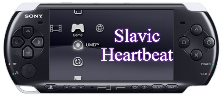 Sony PSP-3000 | Slavic Heartbeat | image tagged in sony psp-3000,slavic heartbeat,slavic | made w/ Imgflip meme maker