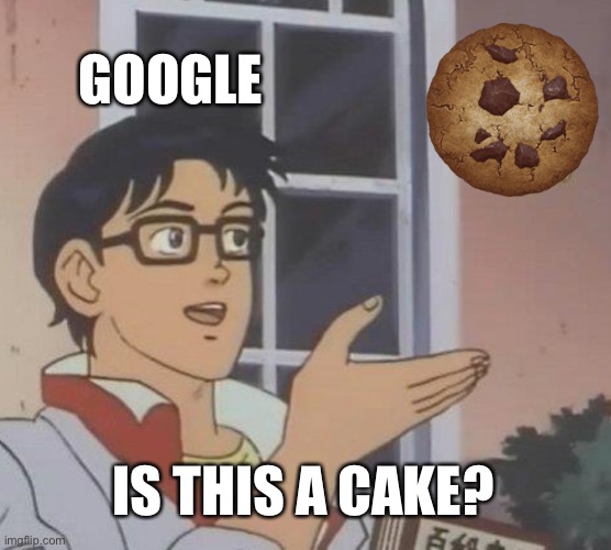 Is This A Pigeon Meme | GOOGLE IS THIS A CAKE? | image tagged in memes,is this a pigeon | made w/ Imgflip meme maker