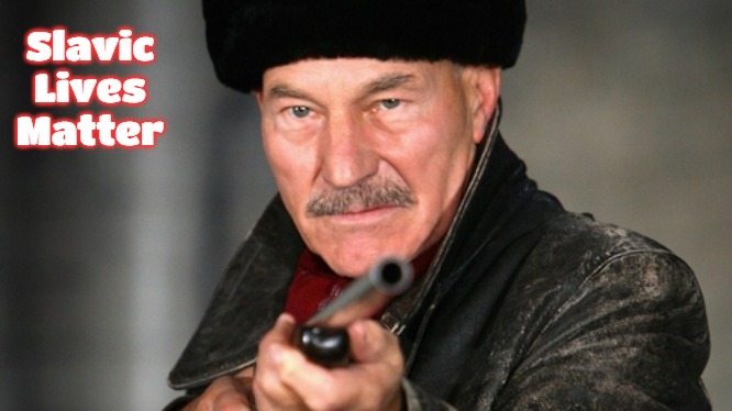 Russian Picard | Slavic Lives Matter | image tagged in russian picard,slavic | made w/ Imgflip meme maker