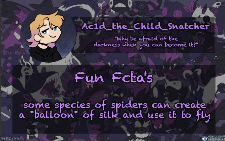 . | Fun Fcta's; some species of spiders can create a "balloon" of silk and use it to fly | made w/ Imgflip meme maker