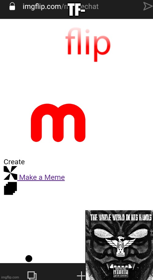 TF- | made w/ Imgflip meme maker