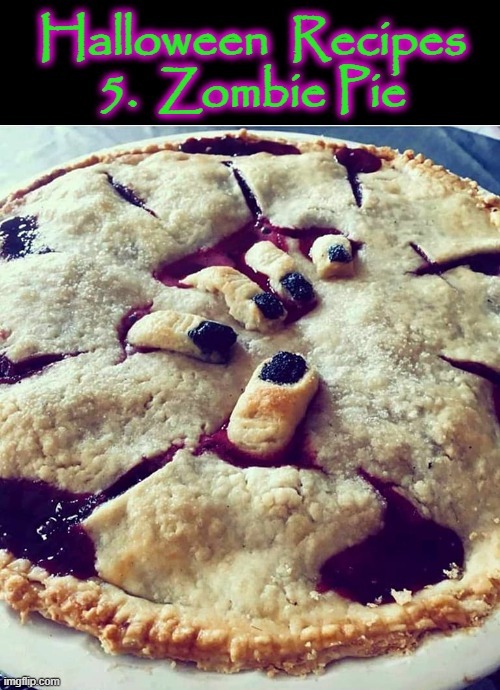 Zombie Pie | image tagged in halloween | made w/ Imgflip meme maker