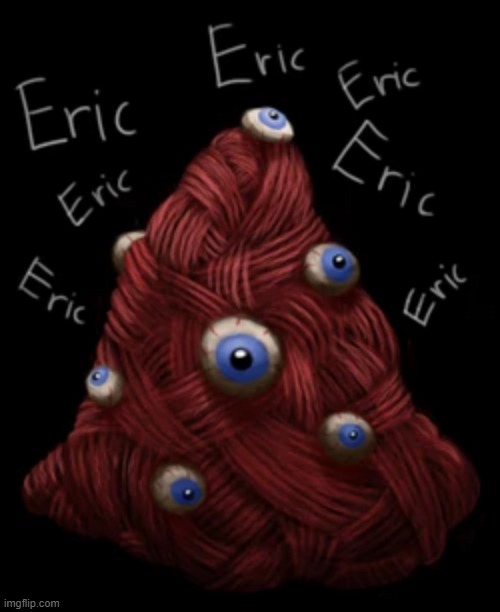 Eric | image tagged in scp-066 | made w/ Imgflip meme maker