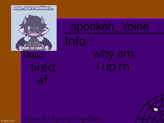 help | why am i up rn; tired af | made w/ Imgflip meme maker