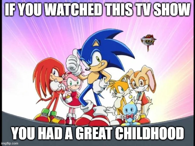 guess what it is | IF YOU WATCHED THIS TV SHOW; YOU HAD A GREAT CHILDHOOD | made w/ Imgflip meme maker