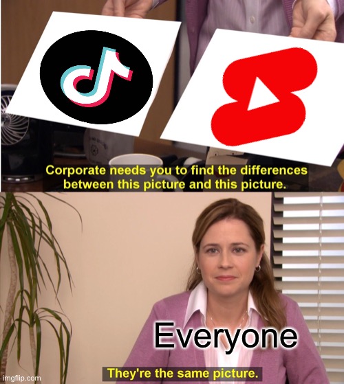 They're The Same Picture | Everyone | image tagged in memes,they're the same picture | made w/ Imgflip meme maker