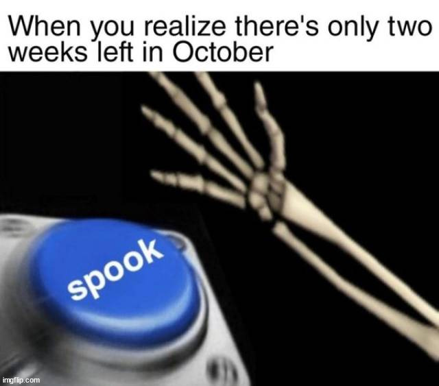 image tagged in spooky month | made w/ Imgflip meme maker