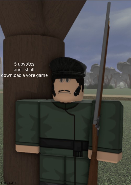 vonel as a partisan | 5 upvotes and I shall download a vore game | image tagged in vonel as a partisan | made w/ Imgflip meme maker