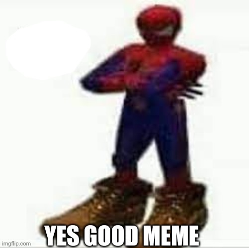 YES GOOD MEME | made w/ Imgflip meme maker