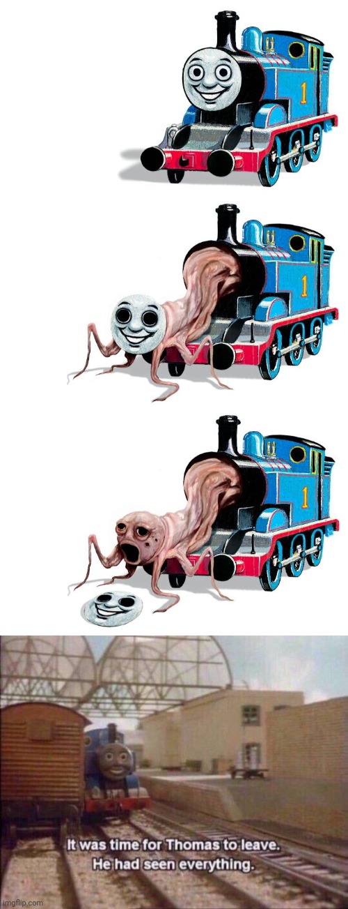 Cursed Thomas the tank engine | image tagged in it was time for thomas to leave he had seen everything,thomas the tank engine,cursed image,memes,trains,train | made w/ Imgflip meme maker