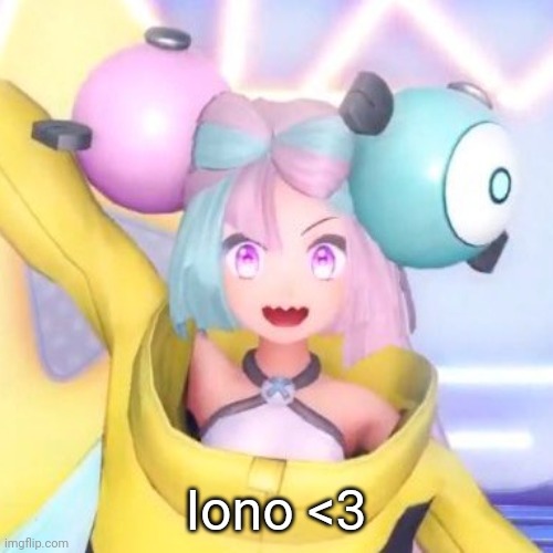 Iono <3 | made w/ Imgflip meme maker