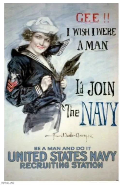 Their name was Bernice Smith; they were eventually accepted as a yeoman. | image tagged in us navy poster girl,true story,transgender,world war 1 | made w/ Imgflip meme maker