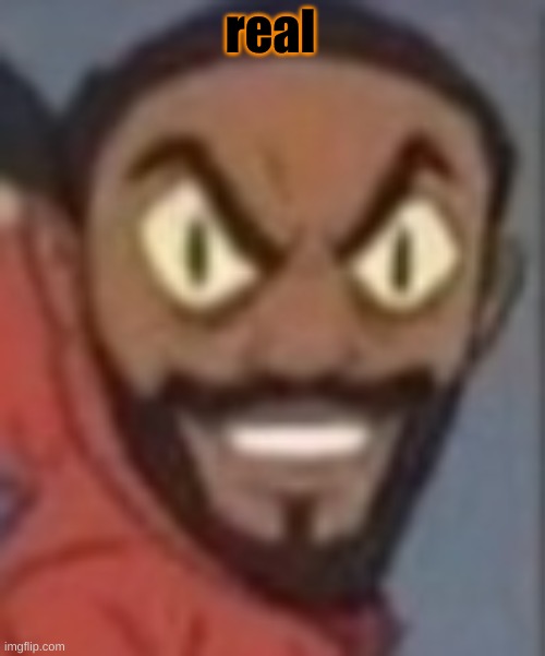 goofy ass | real | image tagged in goofy ass | made w/ Imgflip meme maker