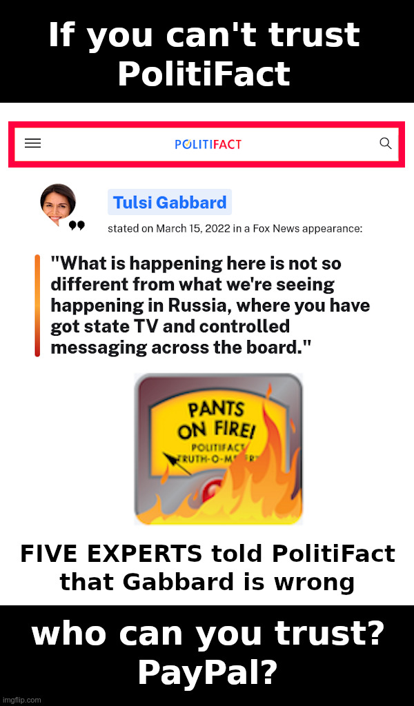 If You Can't Trust PolitiFact | image tagged in politifact,left wing,fact check,tulsi gabbard,leaving,democratic party | made w/ Imgflip meme maker
