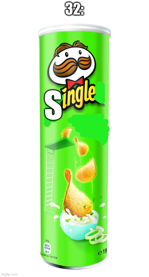 pringles | 32: S | image tagged in pringles | made w/ Imgflip meme maker