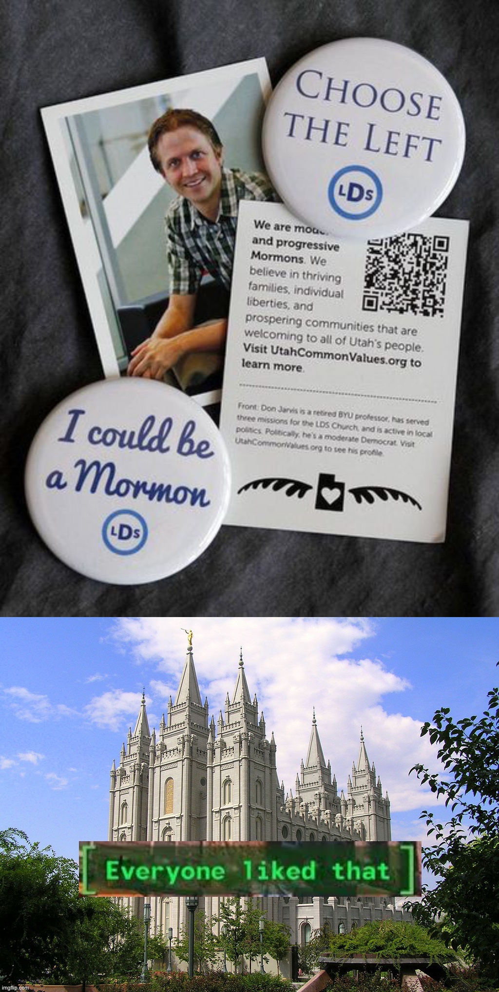 I could be a Mormon. You could be a Mormon. Anyone could be a Mormon when you CHOOSE THE LEFT. | made w/ Imgflip meme maker