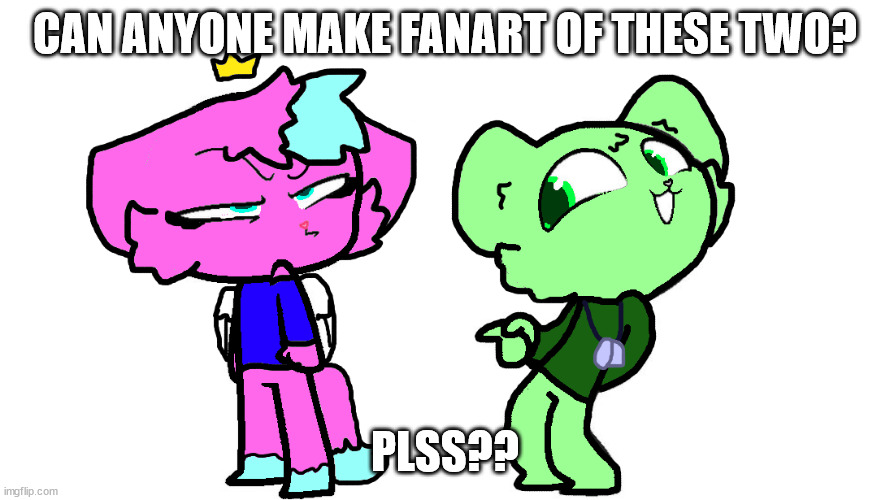 flippy x kitty 2 (HTF) | CAN ANYONE MAKE FANART OF THESE TWO? PLSS?? | image tagged in flippy x kitty 2 htf | made w/ Imgflip meme maker