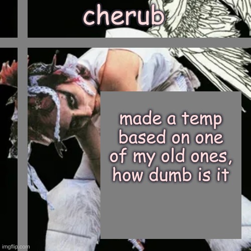 I am aware of how stupid it is | made a temp based on one of my old ones, how dumb is it | made w/ Imgflip meme maker