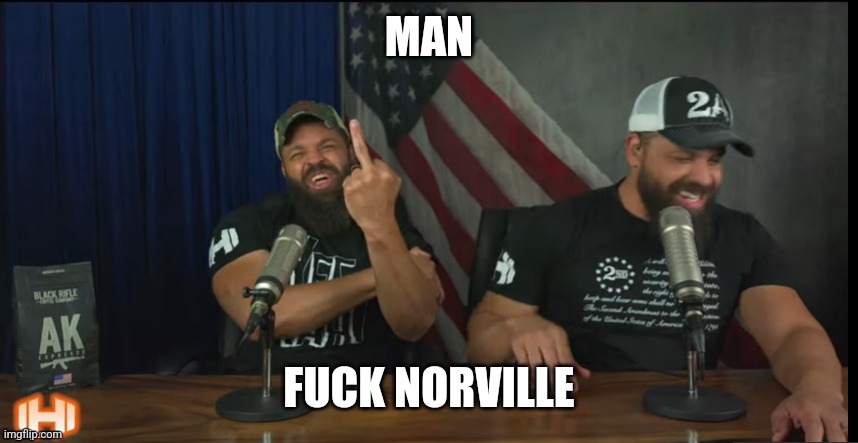 FUCK YOU | MAN FUCK NORVILLE | image tagged in fuck you | made w/ Imgflip meme maker