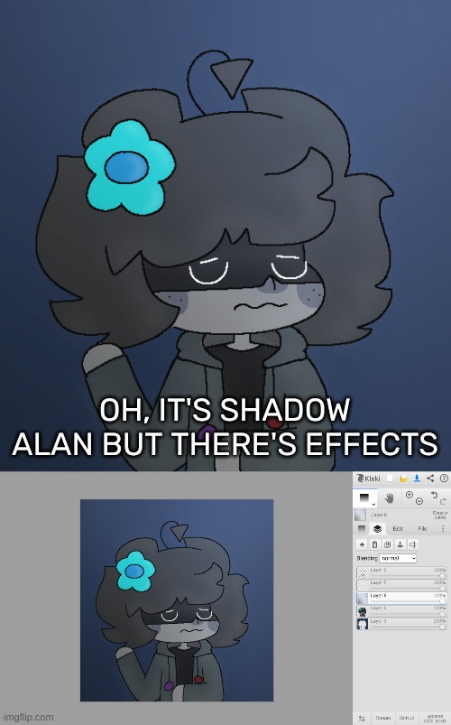 [I'm actually proud of this one-] | OH, IT'S SHADOW ALAN BUT THERE'S EFFECTS | image tagged in idk,stuff,s o u p,carck | made w/ Imgflip meme maker