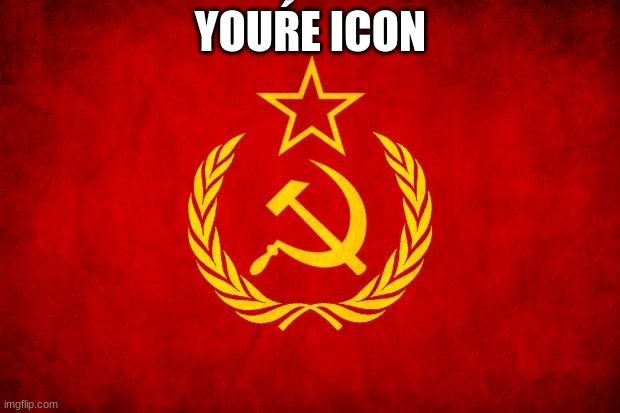 In Soviet Russia | YOUŔE ICON | image tagged in in soviet russia | made w/ Imgflip meme maker