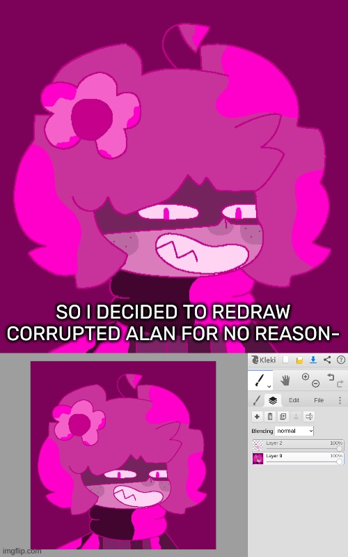 [I just noticed that he's staring into my soul and I don't like it-] | SO I DECIDED TO REDRAW CORRUPTED ALAN FOR NO REASON- | image tagged in idk,stuff,s o u p,carck | made w/ Imgflip meme maker