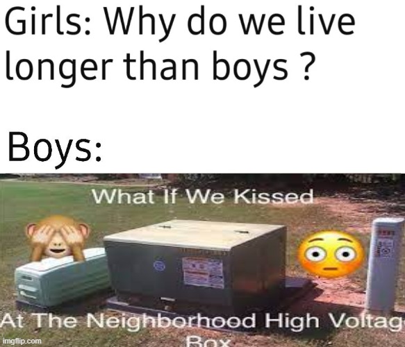 damn | image tagged in why do we live longer than boys,random,stuff,tags,memes | made w/ Imgflip meme maker